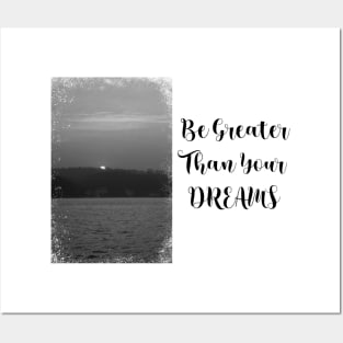 Be greater than your dreams-landscape Posters and Art